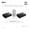 CLUB3D 3 to 1 HDMI™ 8K60Hz/4K120Hz Switch, 7680 x 4320 pixels, 8K Ultra HD, Black