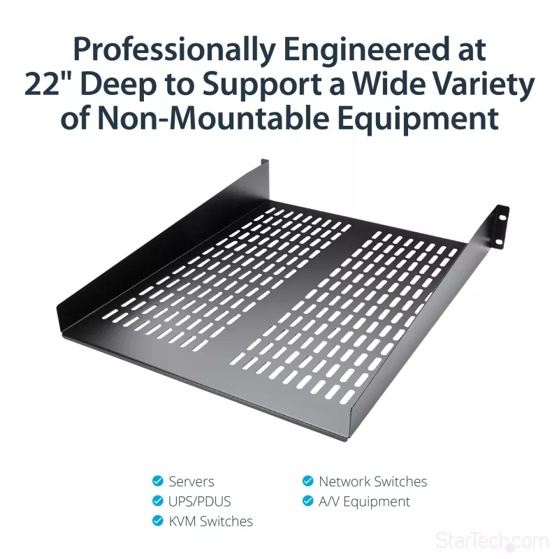 StarTech.com 2U Server Rack Shelf - Universal Vented Rack Mount Cantilever Tray for 19 inch Network Equipment Rack & Cabinet - Heavy Duty Steel – Weight Capacity 50lb/23kg - 22 inch Deep Shelf, Black